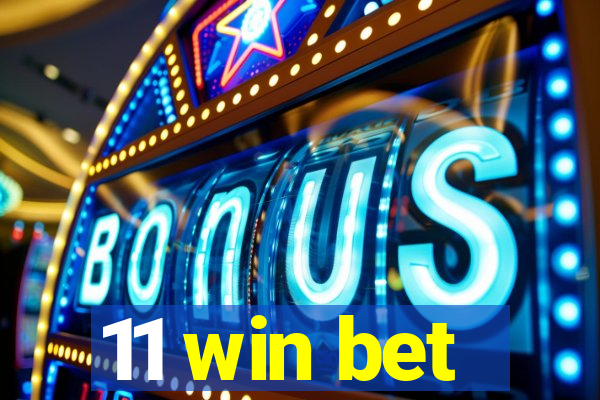 11 win bet